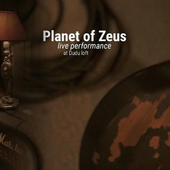 Planet Of Zeus : Live Performance at Dudu Loft
